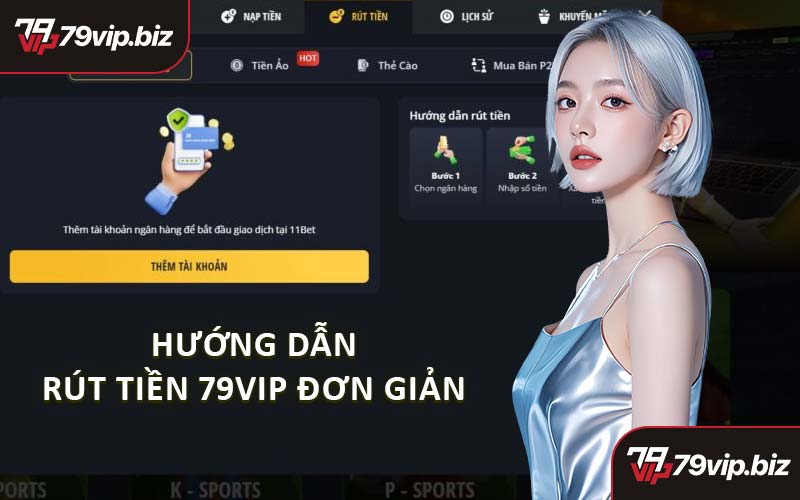 Hướng Dẫn Rút Tiền 79VIP Đơn Giản