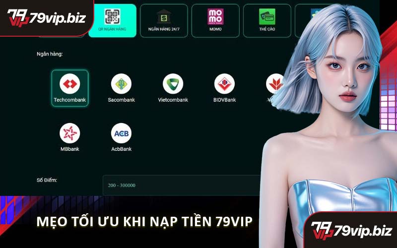 Mẹo Tối Ưu Khi Nạp Tiền 79VIP
