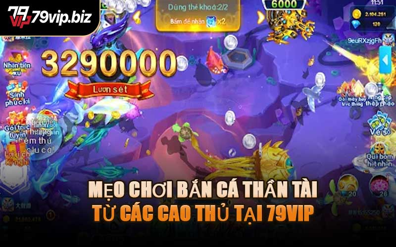 Mẹo Chơi Bắn Cá Thần Tài Từ Các Cao Thủ Tại 79VIP