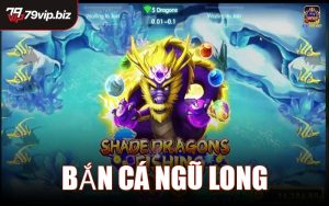 Bắn Cá Ngũ Long